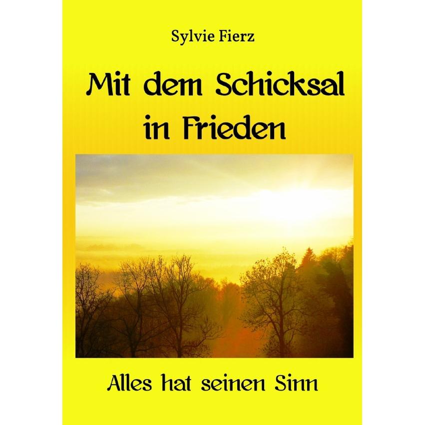 Mit dem Schicksal in Frieden, Ratgeber von Sylvie Fierz