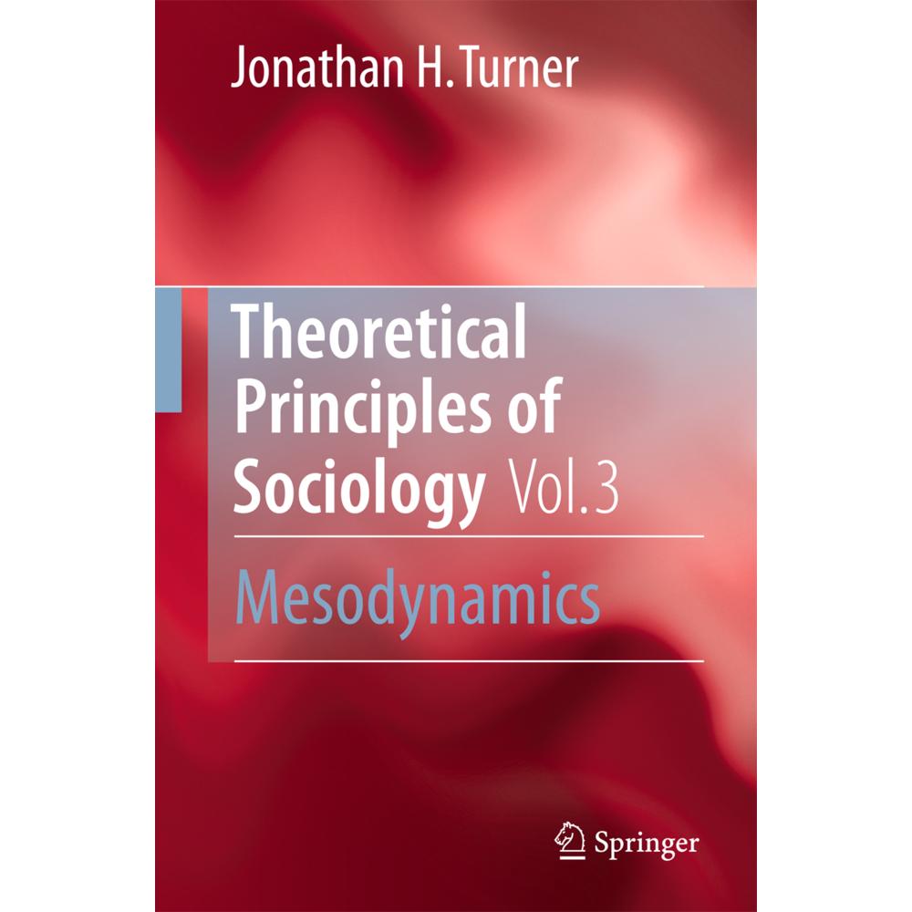 Theoretical Principles of Sociology, Volume 3, Fachbücher von Jonathan H. Turner