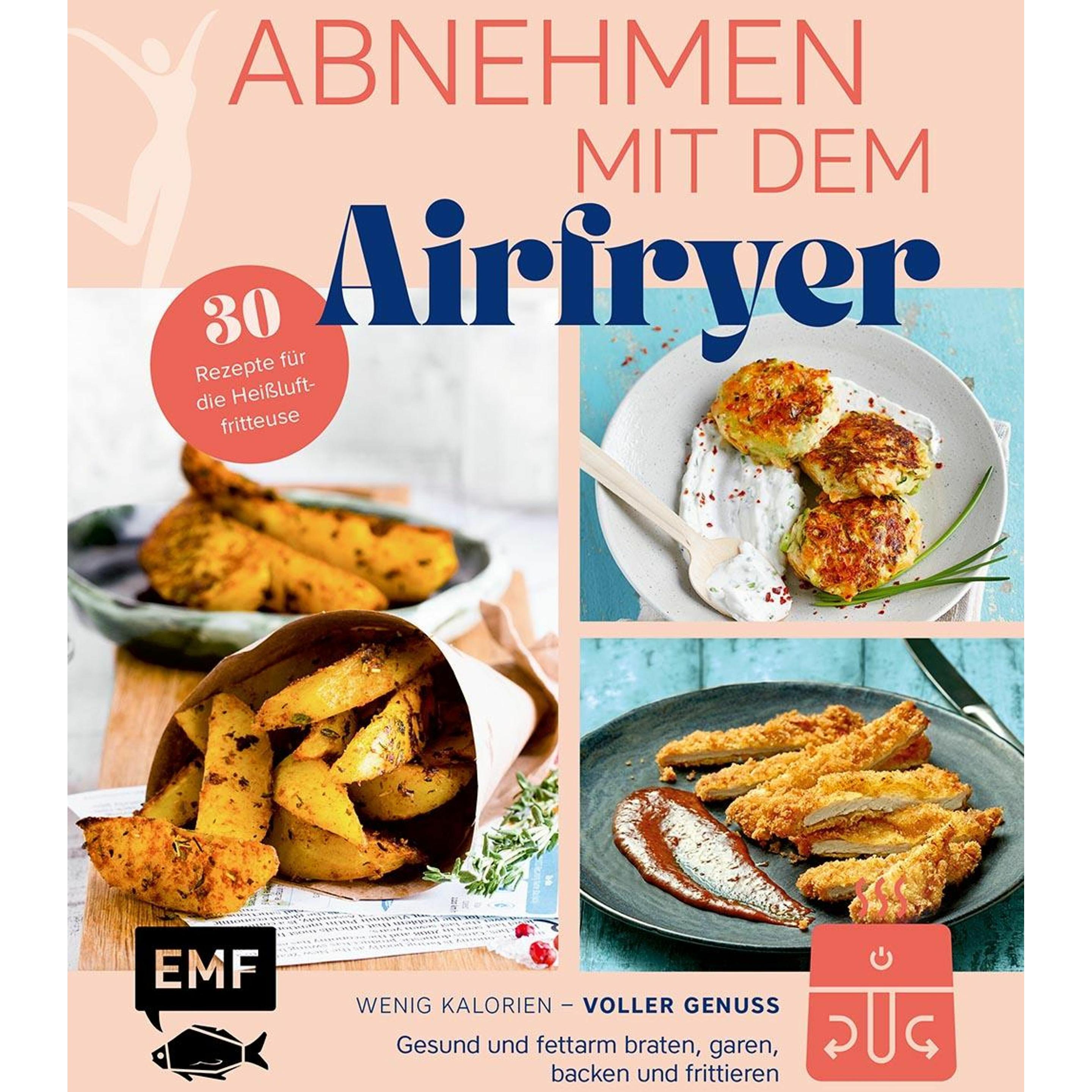 Abnehmen mit dem Airfryer - 30 Rezepte für die Heissluftfritteuse, Ratgeber von Michael Fischer