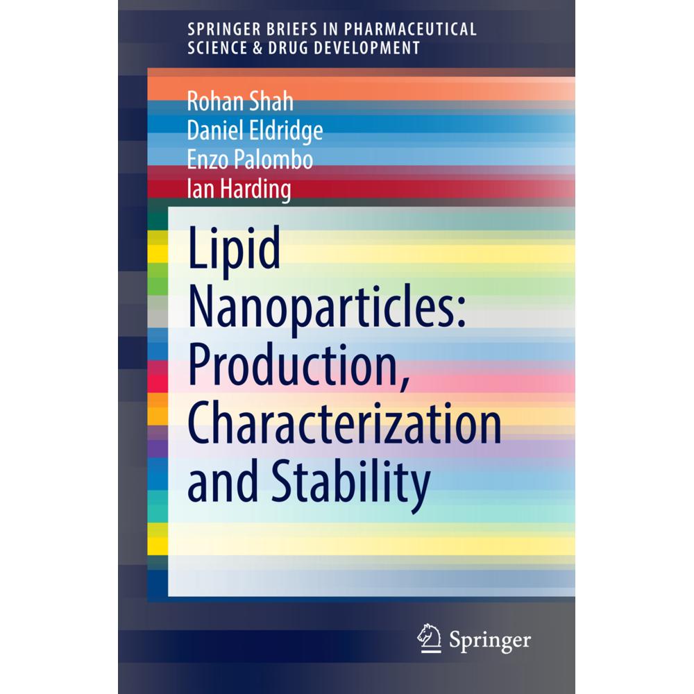 Lipid Nanoparticles: Production, Characterization and Stability, Fachbücher von Rohan Shah, Enzo Palombo, Ian Harding, D...