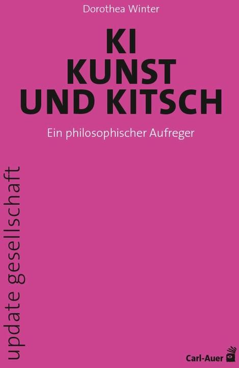 Produktbild KI, Kunst und Kitsch (Deutsch, Dorothea Winter, 2023)
