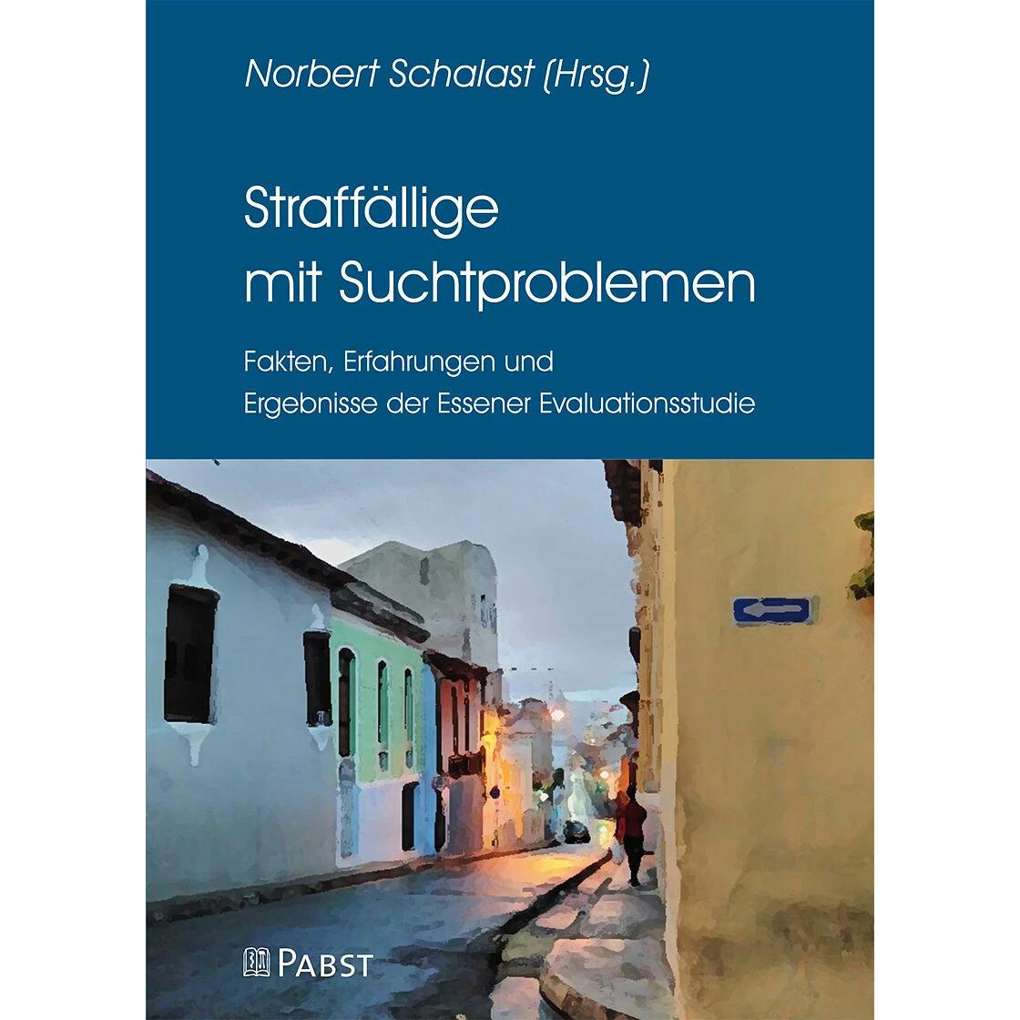 Thumbnail - Straffällige mit Suchtproblemen, Fachbücher von Norbert Schalast