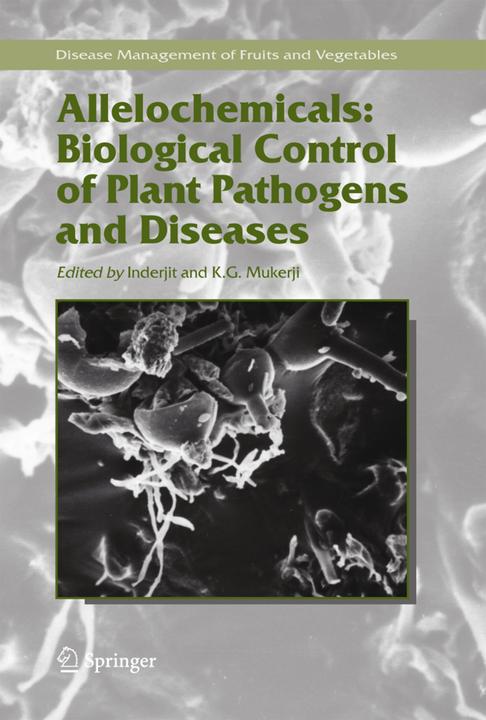 Allelochemicals: Biological Control of Plant Pathogens and Diseases (Inderjit, K. G. Mukerji, 2010)