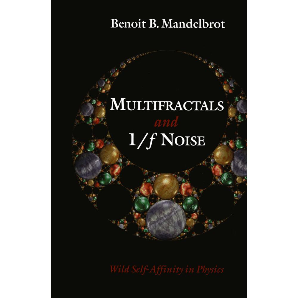 Multifractals and 1/ Noise, Fachbücher von Benoit B. Mandelbrot