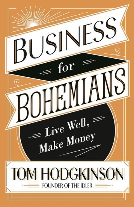 Produktbild Business for Bohemians (Englisch, Tom Hodgkinson, 2017)