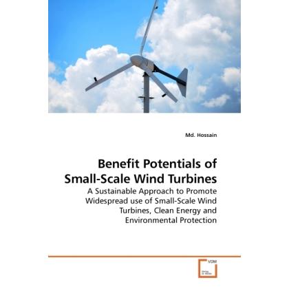 Benefit Potentials of Small-Scale Wind Turbines, Fachbücher von Hossain Zakir