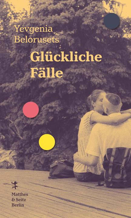 Glückliche Fälle (Deutsch, Yevgenia Belorusets, 2019)