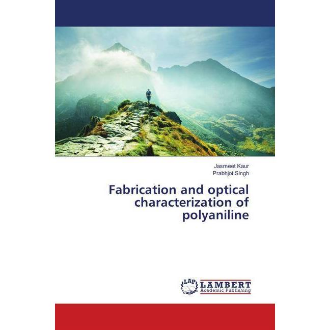 Fabrication and optical characterization of polyaniline, Fachbücher von Jasmeet Kaur, Prabhjot Singh