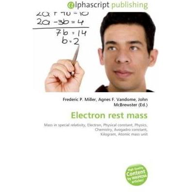 Electron rest mass, Fachbücher von Agnes F. Vandome, Frederic P. Miller, John McBrewster