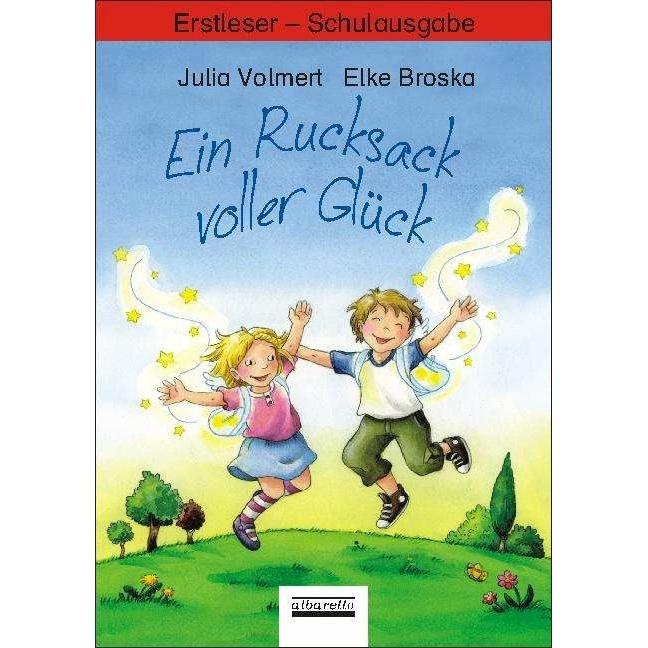 Ein Rucksack voller Glück. Erstleser - Schulbuchausgabe, Kinderbücher von Elke Broska, Julia Volmert