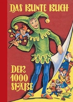 Produktbild Das Bunte Buch der 1000 Spässe (Deutsch, Peter Paul Prinz, 2010)