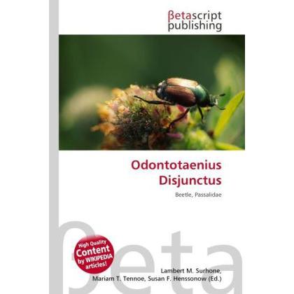 Odontotaenius Disjunctus, Fachbücher von Susan F. Henssonow, Lambert M. Surhone, Mariam T. Tennoe