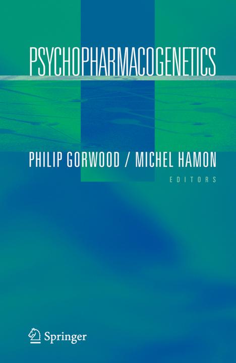 Psychopharmacogenetics (Michel D. Hamon, Philip Gorwood, 2010)