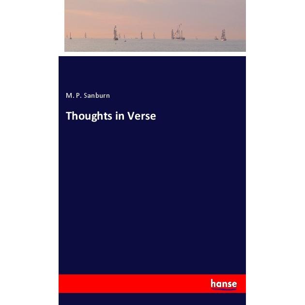 Thoughts in Verse, Belletristik von M. P. Sanburn