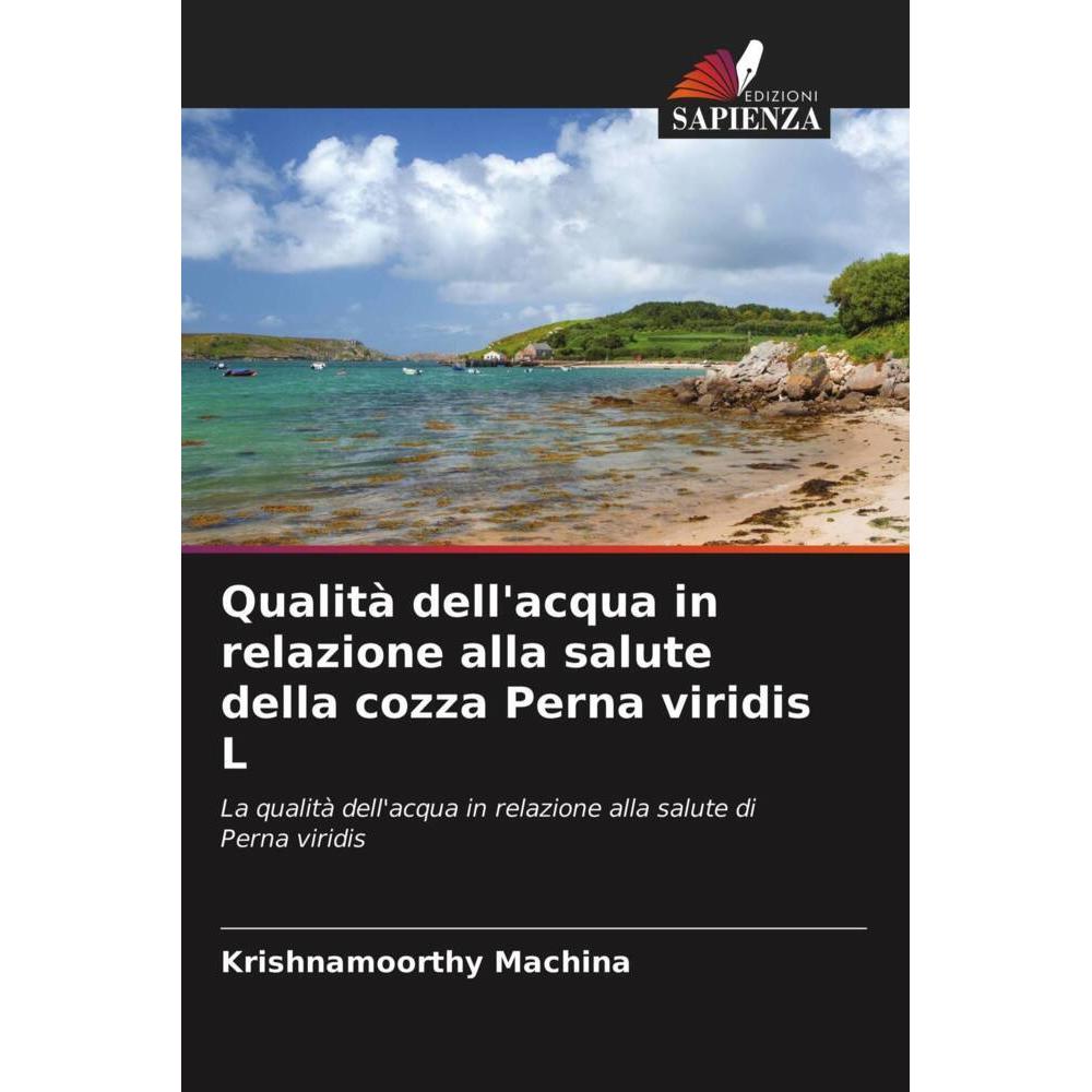 Qualità dell'acqua in relazione alla salute della cozza Perna viridis L, Fachbücher von Krishnamoorthy Machina