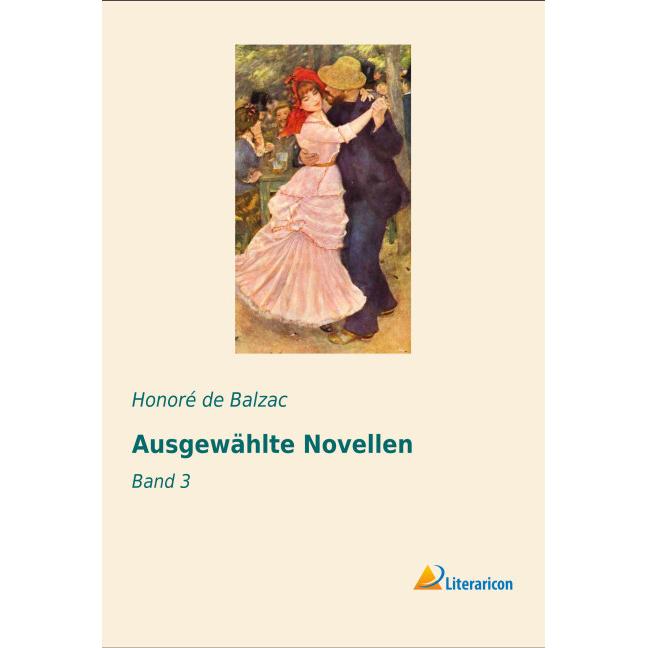 Ausgewählte Novellen, Belletristik von Honoré de Balzac