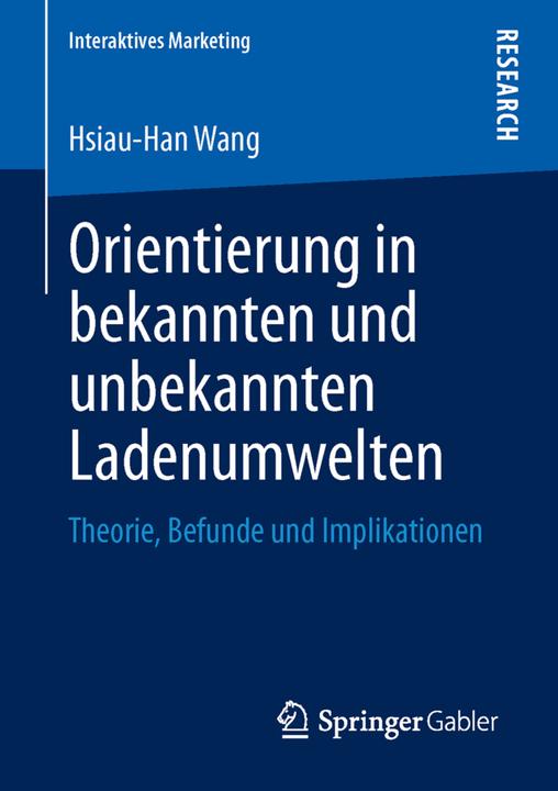 Produktbild Orientierung in bekannten und unbekannten Ladenumwelten (Deutsch, Hsiau-Han Wang, 2013)