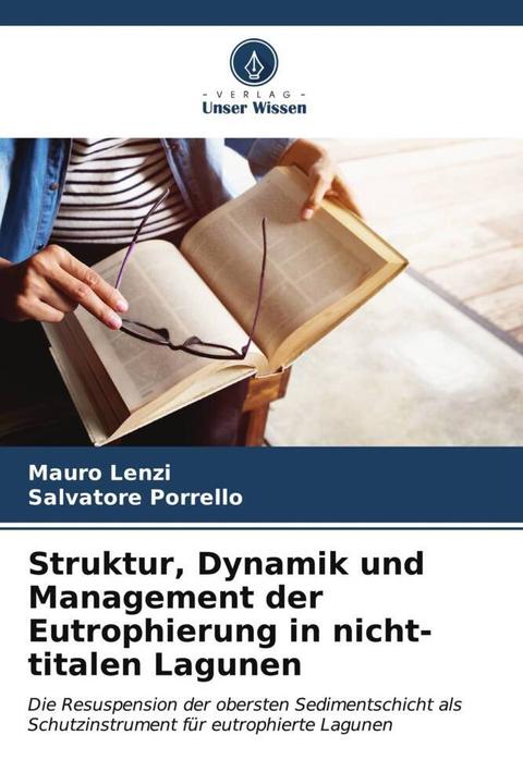 Produktbild Struktur, Dynamik und Management der Eutrophierung in nicht-titalen Lagunen (Salvatore Porrello, Mauro Lenzi, 2024)