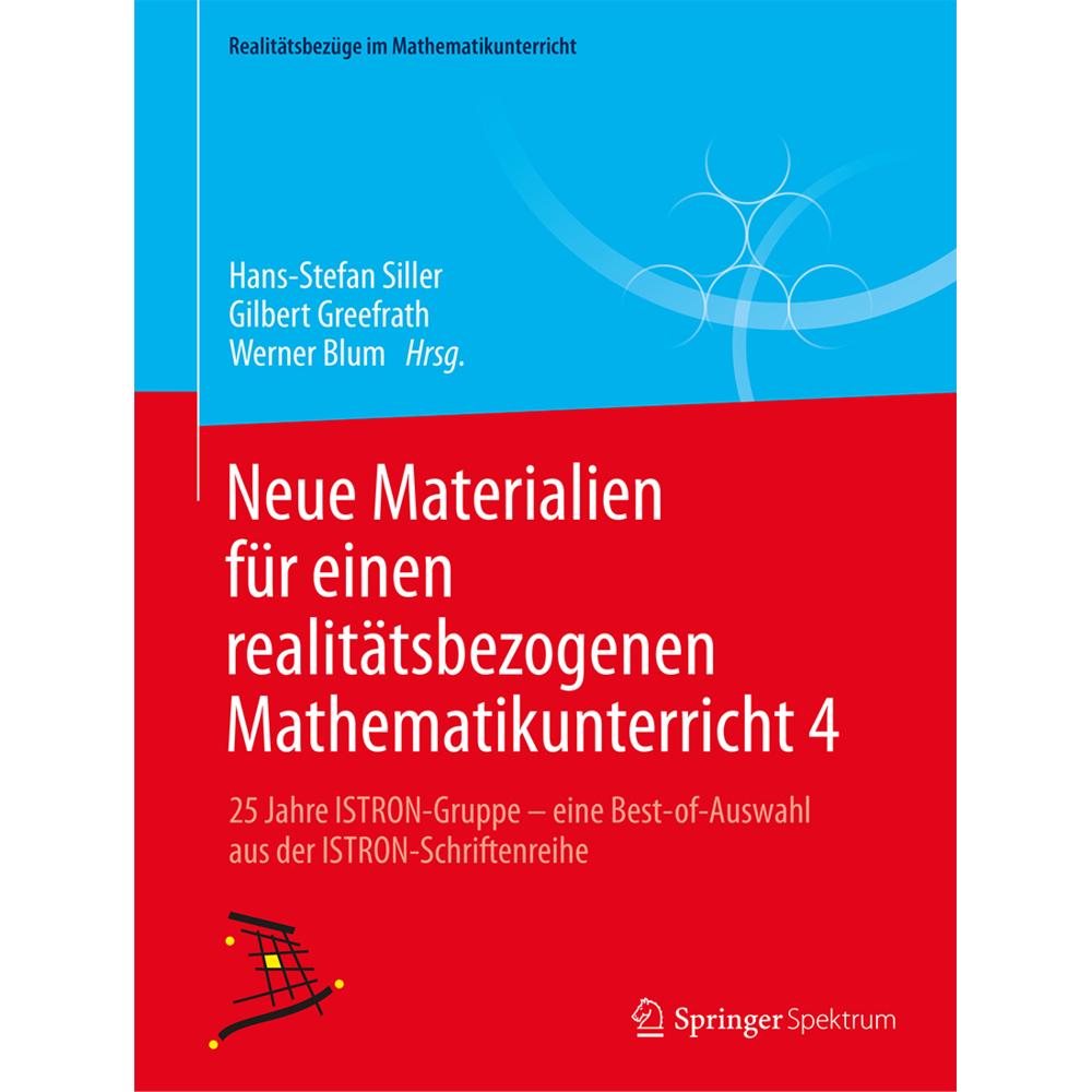 Neue Materialien für einen realitätsbezogenen Mathematikunterricht 4, Fachbücher von Gilbert Greefrath, Werner Blum, Han...