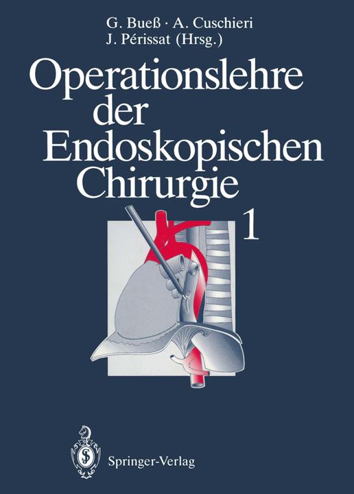 Produktbild Operationslehre der Endoskopischen Chirurgie 1 (Deutsch, Alfred Cuschieri, Gerhard Buess, Jacques Perissat, 2012)