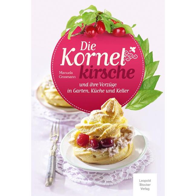 Die Kornelkirsche, Sachbücher von Manuela Grasmann