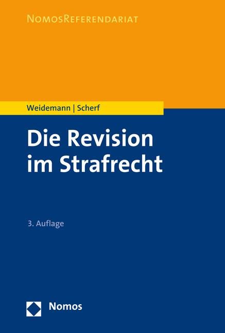 Produktbild Die Revision im Strafrecht (Deutsch, Fabian Scherf, Matthias Weidemann, 2017)