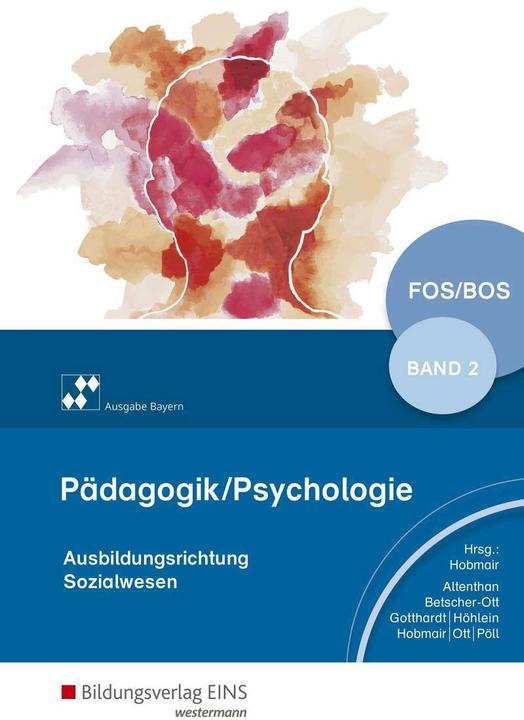 Produktbild Pädagogik/Psychologie (Deutsch, Hermann Hobmair, Reiner Höhlein, Sophia Altenthan, Sylvia Betscher-Ott, Wilfried Gotthardt, Wilhelm Ott, 2018)