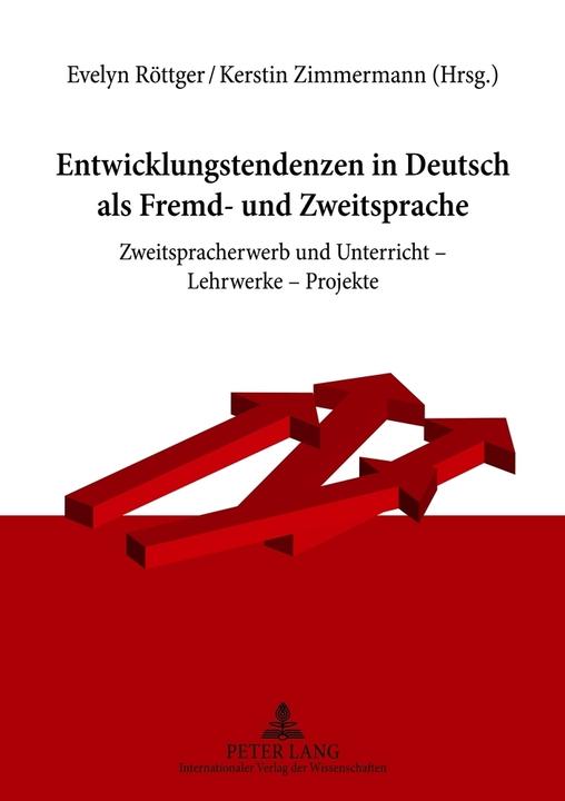 Produktbild Entwicklungstendenzen in Deutsch als Fremd- und Zweitsprache (Deutsch, Evelyn Röttger, Kerstin Zimmermann, 2012)