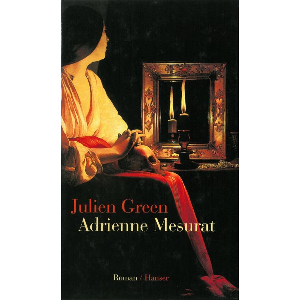 Adrienne Mesurat, Belletristik von Julien Green