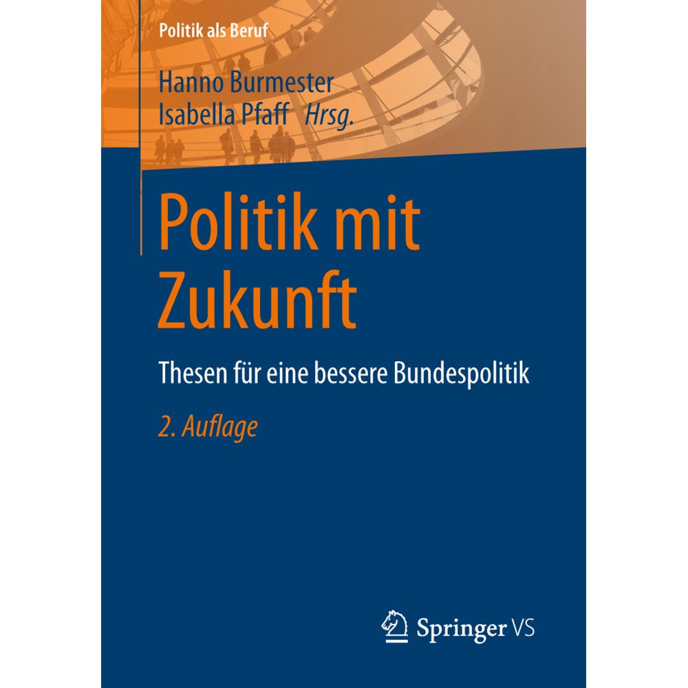 Politik mit Zukunft, Fachbücher von Hanno Burmester, Isabella Pfaff