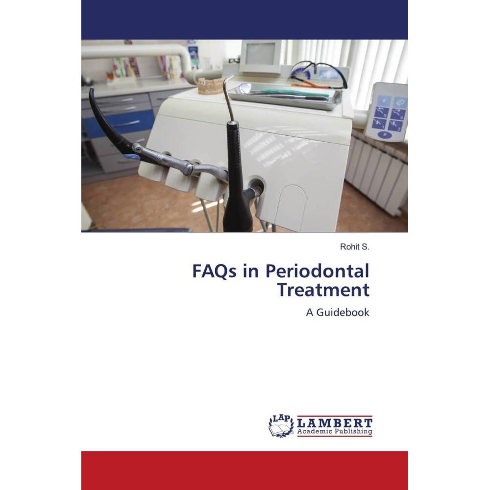 FAQs in Periodontal Treatment, Fachbücher von Rohit S.