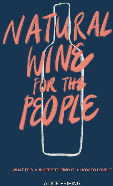 Produktbild Natural Wine for the People (Englisch, Alice Feiring, 2019)
