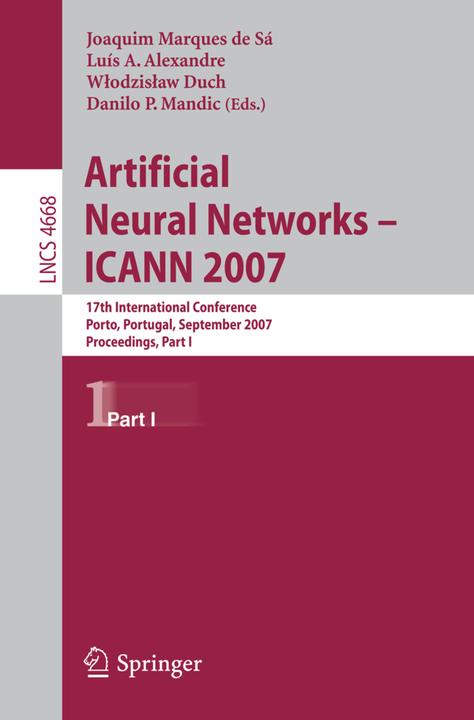 Artificial Neural Networks - ICANN 2007 (Englisch, Danilo Mandic, Joaquim Marques de Sá, Luis A. Alexandre, Wlodzislaw Duch, 2007)