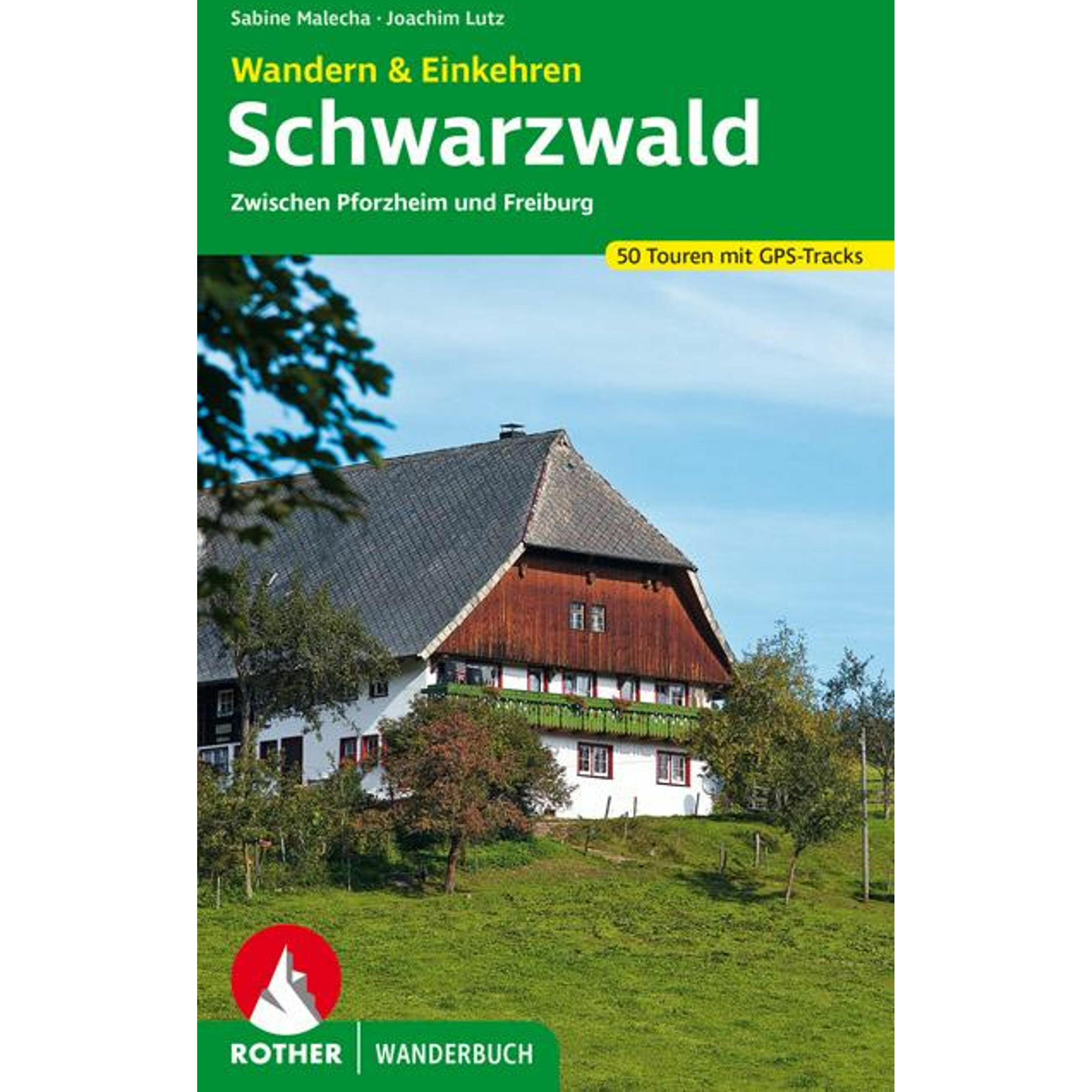 Schwarzwald - Wandern & Einkehren, Ratgeber von Joachim Lutz, Sabine Malecha