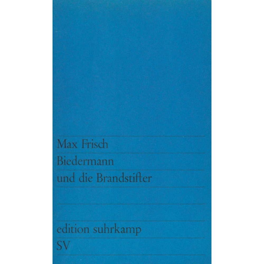 Biedermann und die Brandstifter, Belletristik von Max Frisch