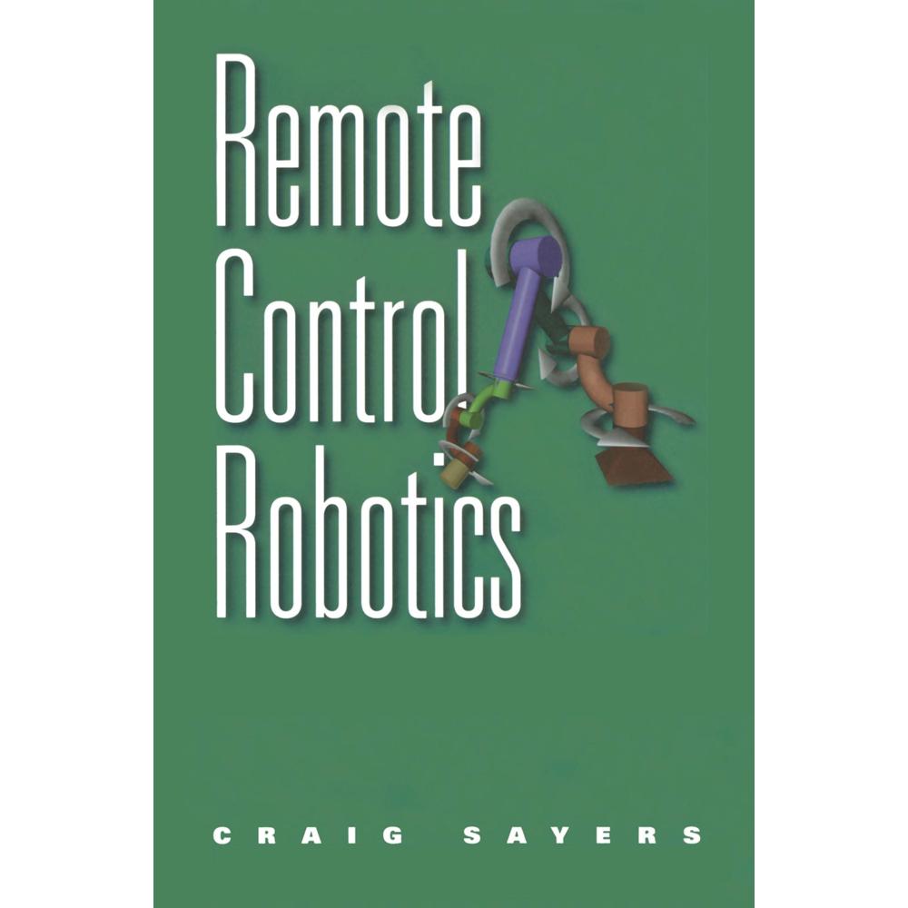 Remote Control Robotics, Fachbücher von Craig Sayers