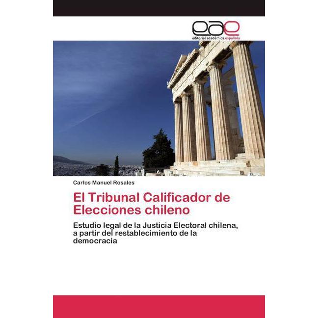 El Tribunal Calificador de Elecciones chileno, Fachbücher von Carlos Manuel Rosales
