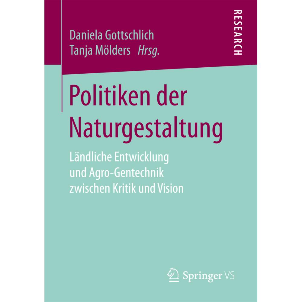 Politiken der Naturgestaltung, Fachbücher von Daniela Gottschlich, Tanja Mölders