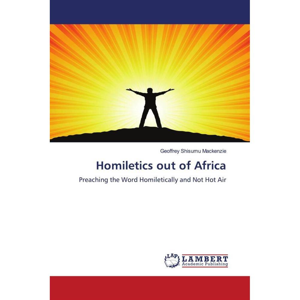 Homiletics out of Africa, Sachbücher von Geoffrey Shisumu Mackenzie