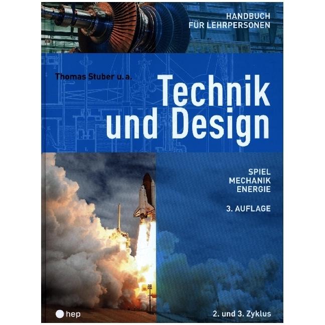 Technik und Design - Handbuch für Lehrpersonen (Neuauflage 2022), Fachbücher von Thomas Stuber