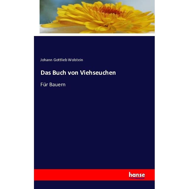 Das Buch von Viehseuchen, Fachbücher von Johann Gottlieb Wolstein