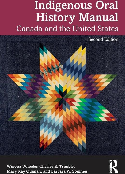 Indigenous Oral History Manual (Englisch, Barbara W. Sommer, Charles E. Trimble, Mary Kay Quinlan, Winona Wheeler, 2023)