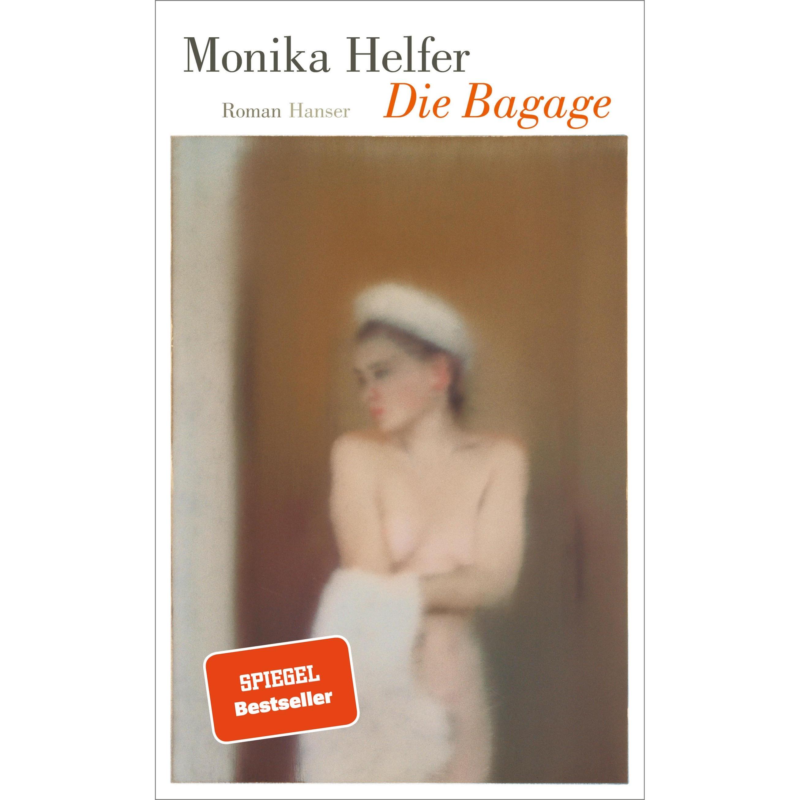 Die Bagage, Belletristik von Monika Helfer