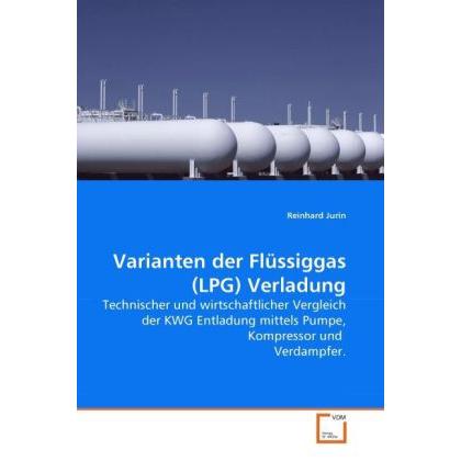 Varianten der Flüssiggas (LPG) Verladung, Fachbücher von Reinhard Jurin