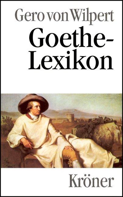 Goethe-Lexikon (German, Gero von Wilpert, 1998)