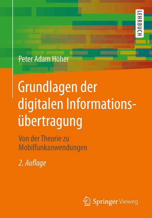 Produktbild Grundlagen der digitalen Informationsübertragung (Deutsch, Peter Adam Höher, 2013)