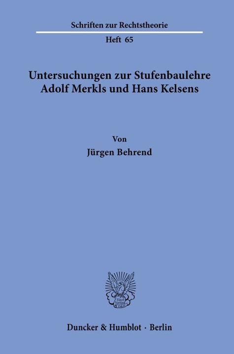 Produktbild Untersuchungen zur Stufenbaulehre Adolf Merkels und Hans Kelsens (Deutsch, Jürgen Behrend, 1977)