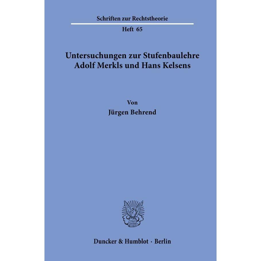 Untersuchungen zur Stufenbaulehre Adolf Merkels und Hans Kelsens, Fachbücher