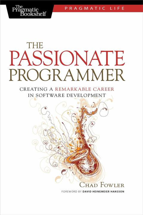 Produktbild The Passionate Programmer (Englisch, Chad Fowler, 2009)