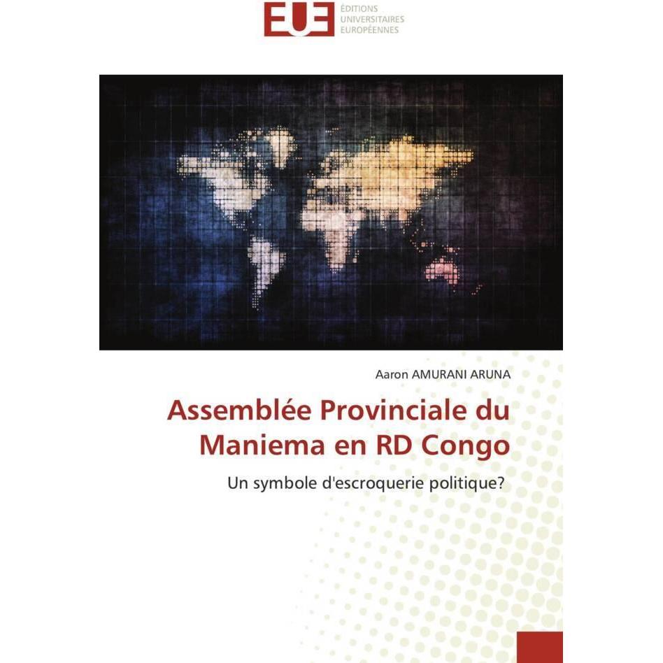 Assemblée Provinciale du Maniema en RD Congo, Fachbücher von Aaron AMURANI ARUNA
